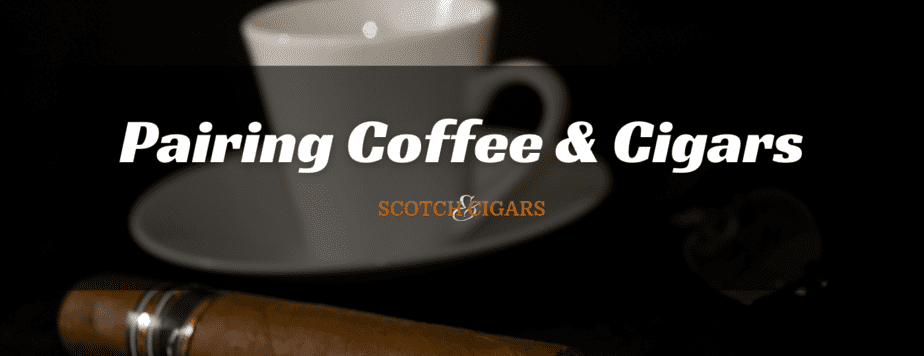 Cigars and Coffee Pairing