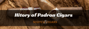 HIstory of Padron Cigars